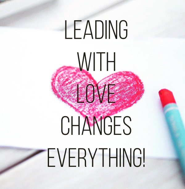 LEADING WITH LOVE
